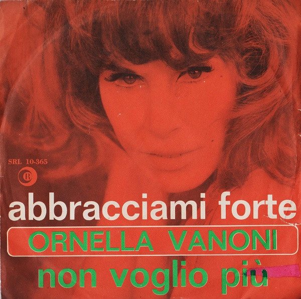 Copertina del 45 giri Abbracciami forte / Non voglio più, Ornella Vanoni
