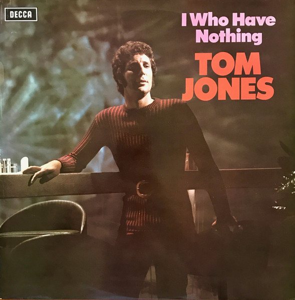 Copertina del disco I (Who) Have Nothing, Tom Jones