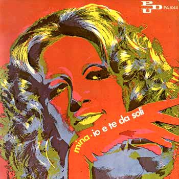 Copertina del 45 giri Io e te da soli di Mina