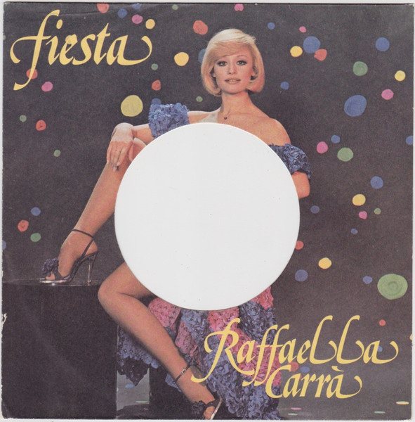 Copertina del 45 giri Fiesta di Raffaella Carrà