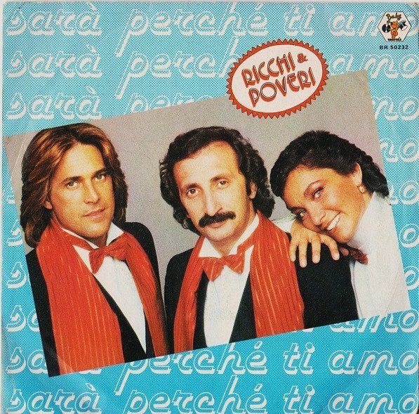 Copertina del 45 giri Sarà perché ti amo di Ricchi e Poveri