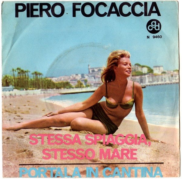 Copertina del 45 giri Stessa spiaggia, stesso mare di Piero Focaccia